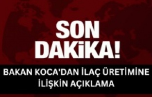 Bakan Koca: Bazı ilaçların üretimi artırıldı