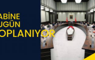 Kabine bugün toplanacak