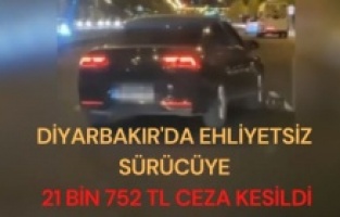 Diyarbakır'da ehliyetsiz sürücüye 21 bin 752 TL ceza kesildi