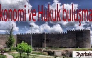 Diyarbakır’da ‘Ekonomi ve Hukuk buluşması’ gerçekleşecek
