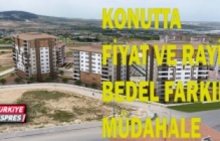 Konutta fiyat ve rayiç bedel farkına müdahale geliyor