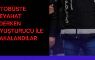 Otobüste uyuşturucu ile yakalandılar