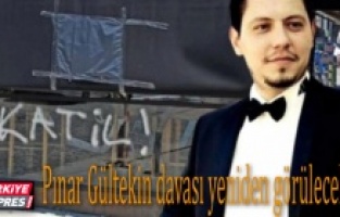 Pınar Gültekin davası yeniden görülecek