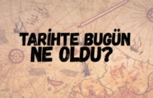 Tarihte bugün neler oldu?