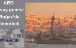 ABD savaş gemisi Boğaz’da demirledi
