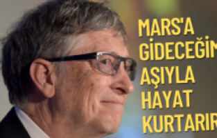 Bill Gates: Mars'a gideceğime aşıyla hayat kurtarırım