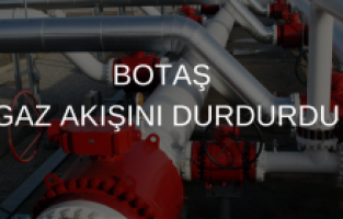 BOTAŞ deprem bölgesinde gaz akışını durdurdu