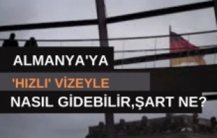 Depremzedeler 'hızlı' vizeyle Almanya'ya nasıl gidebilir, şartlar ne?