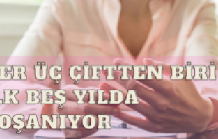 Her üç çiftten biri ilk beş yılda boşanıyor