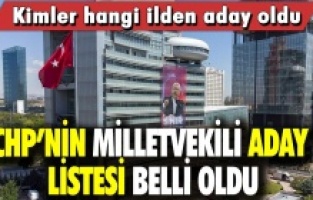 CHP aday listesi belli oldu