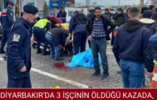 Diyarbakır’da 3 işçinin öldüğü kazada, sürücü gözaltına alındı
