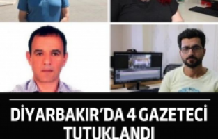 Diyarbakır’da 4 gazeteci tutuklandı