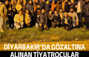 Diyarbakır’da gözaltına alınan tiyatrocular serbest
