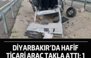 Diyarbakır’da hafif ticari araç takla attı: 1 yaralı