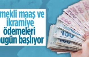 Emeklinin maaş ve ikramiyesi bugün ödenmeye başlıyor