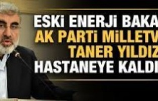 Eski Bakan Taner Yıldız hastaneye kaldırıldı