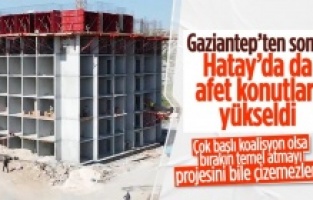 Gaziantep’ten sonra Hatay’da affet konutları yükseldi