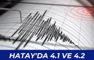 Hatay'da 4.1 ve 4.2 büyüklüğünde iki deprem