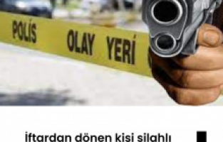 İftardan dönen kişi silahlı saldırıda hayatını kaybetti
