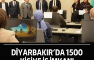 Diyarbakır’da 1500 kişiye iş imkanı sağlanacak