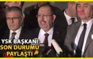 YSK Başkanı son güncel verileri paylaştı