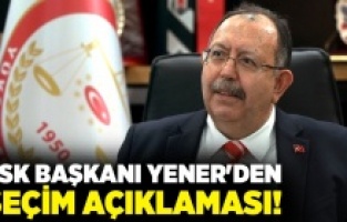 YSK Başkanı Yener: Seçim için tüm önlemler alındı
