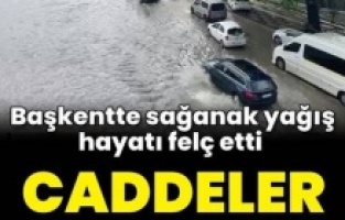 Ankara sağanak yağış sonrasında göle döndü