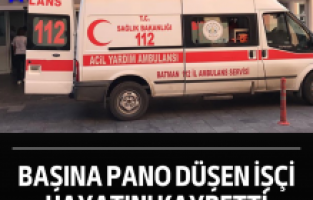Başına pano düşen işçi hayatını kaybetti