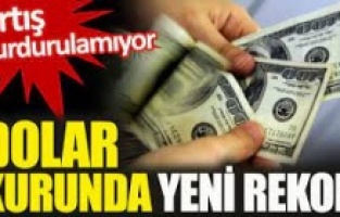 Doların hızı durmuyor