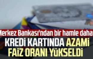 Merkez Bankası kredi kartında azami faiz oranını yüzde 1.91'e çıkardı