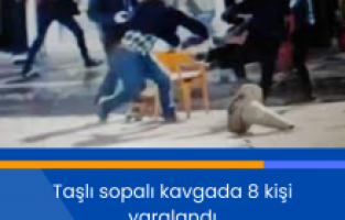 Taşlı sopalı kavgada 8 kişi yaralandı