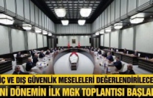 Yeni dönemin ilk MGK toplantısı başladı