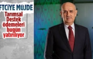 Çiftçilere bugün tarımsal destekleme ödemesi yapılacak