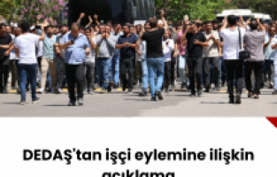 DEDAŞ'tan işçi eylemine ilişkin açıklama
