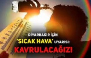 Diyarbakır için ‘sıcak hava’ uyarısı