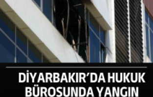 Diyarbakır’da hukuk bürosunda yangın