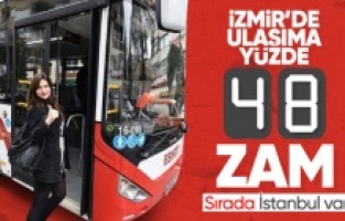 İzmir'de toplu taşımaya yüzde 48 zam geldi