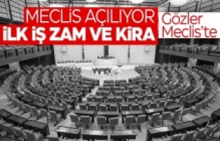 Meclis 4 Temmuz'da açılıyor! Gündem memur maaşı ve kira zammı