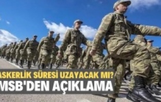 MSB'den askerlik süresinin uzatılmasına ilişkin açıklama: Bir çalışma yok
