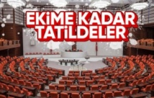 Türkiye Büyük Millet Meclisi 1 Ekim'e kadar tatile girdi