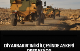 Diyarbakır’ın iki ilçesinde askeri operasyon