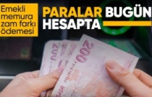 Emekli memurların zam farkı ödemesi bugün başlıyor
