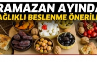 Ramazan ayında beslenme nasıl olmalı?