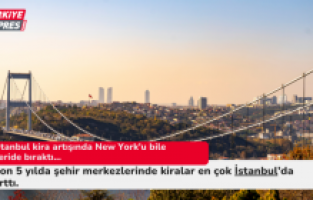 İstanbul kira artışında New York'u bile geride bıraktı