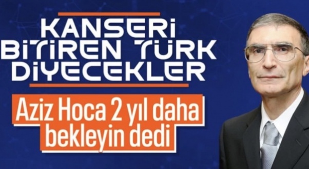 Aziz Sancar kanser araştırmaları hakkında bilgi verdi: En az 2 yıla ihtiyaç var