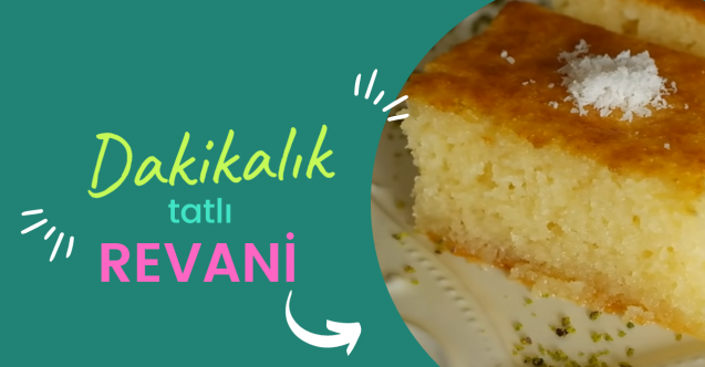 Tatlıların en sevileni: Revani