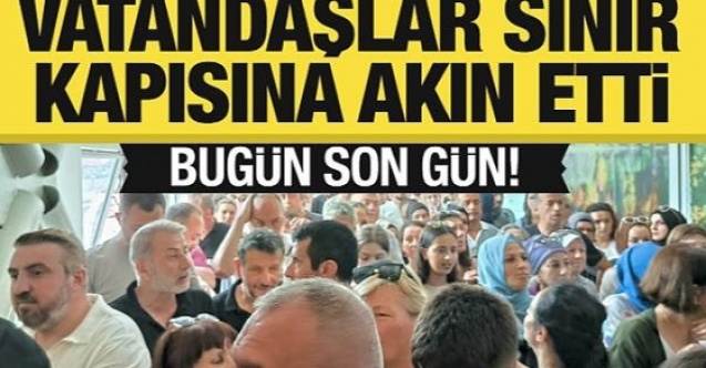 Yurt dışı telefonlarına 6 bin yerine 20 bin TL ödemek istemeyen vatandaşlar sınır kapılarına akın etti