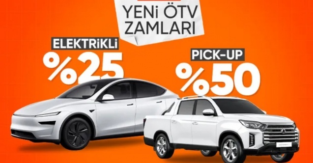 Otomobillerde ÖTV oranları değişti: İşte eski ve yeni fiyatlar