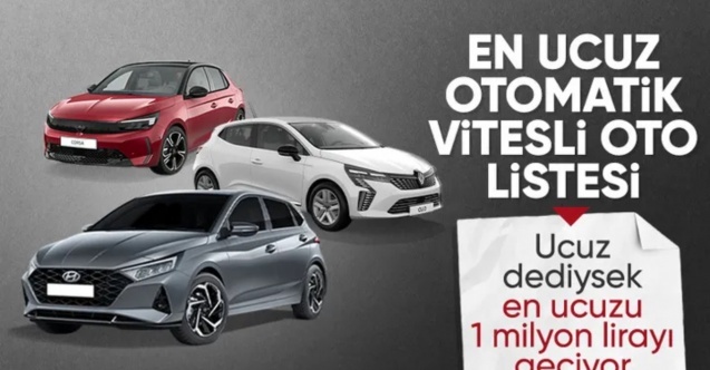 Türkiye'de satılan en ucuz otomatik vitesli otomobiller
