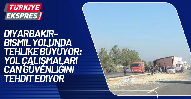Diyarbakır–Bismil Yolunda Tehlike Büyüyor: Yol Çalışmaları Can Güvenliğini Tehdit Ediyor.